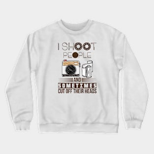 Funny Photographer Crewneck Sweatshirt